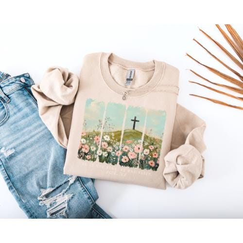 Religious Floral Sweatshirt - Cozy Unisex Crewneck, Perfect for Easter, Spring Celebrations, Christian Gifts, Faith Apparel, Religious