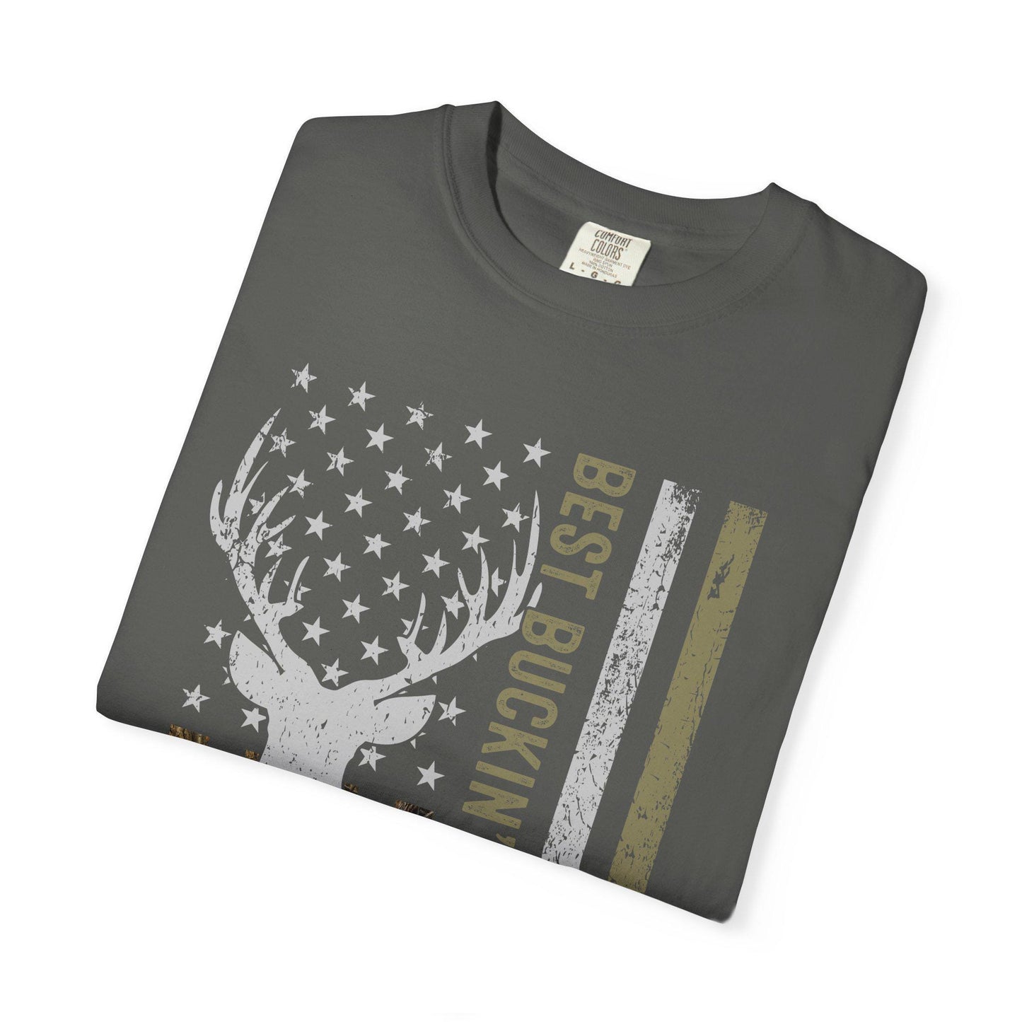 Best Buckin' Dad Ever Unisex Garment-Dyed T-shirt, Father's Day Gift, Outdoor Lover Shirt, Casual Wear, Hunting Apparel, Rustic Style Tee